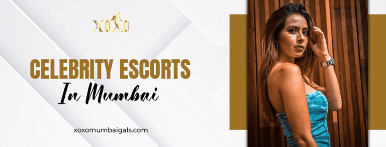 Celebrity escorts in Mumbai